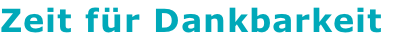 Zeit für Dankbarkeit